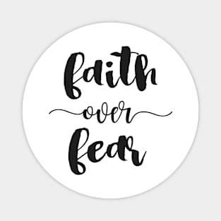 Faith Over Fear! - Positive Thinking Quote Magnet